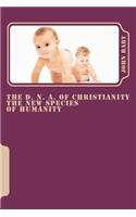 The D, N, A, of Christianity
