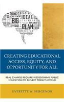 Creating Educational Access, Equity, and Opportunity for All