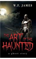 The Art of the Haunted: A Ghost Story(English)