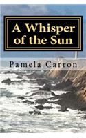 A Whisper of the Sun