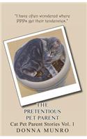 The Pretentious Pet Parent Vol. 1