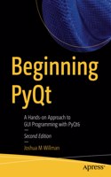 Beginning PyQt: A Hands-On Approach to GUI Programming with Pyqt6