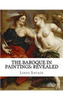 The Baroque in Paintings: Revealed