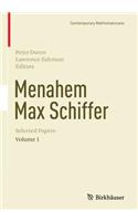 Menahem Max Schiffer: Selected Papers Volume 1
