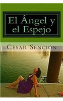 El Ángel y el Espejo: Poema(Spanish)