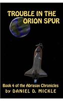 Trouble in the Orion Spur