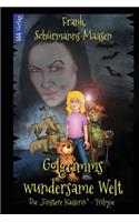 Golgrimms wundersame Welt