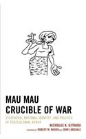 Mau Mau Crucible of War