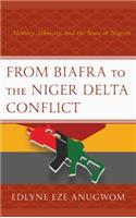 From Biafra to the Niger Delta Conflict