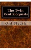 The Twin Ventriloquists