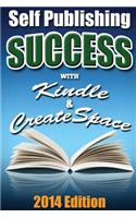 Self Publishing Success With Kindle & CreateSpace