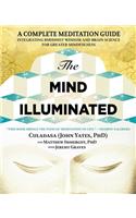 The Mind Illuminated: A Complete Meditation Guide Integrating Buddhist Wisdom and Brain Science for Greater Mindfulness
