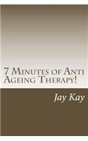 7 Minutes of ZEN Anti Ageing Therapy!