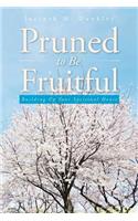 Pruned to Be Fruitful