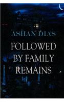 Followed By Family Remains