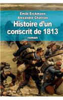 Histoire d'un conscrit de 1813: (French)