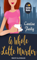 A Whole Latte Murder: (3 Java Jive Mystery)