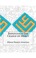 Repentance The Cradle of Mercy
