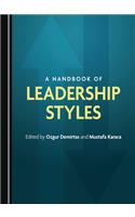 A Handbook of Leadership Styles