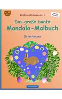 BROCKHAUSEN Malbuch Bd. 1 - Das große bunte Mandala-Malbuch
