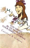 You Might be an Herbalist, Your Herbal Journal