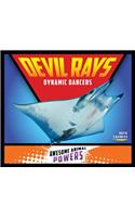 Devil Rays: Dynamic Dancers