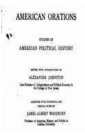 American Orations, Studies in American Political History
