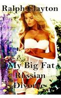 My Big Fat Russian Divorce 1.1