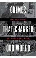 Crimes That Changed Our World