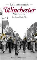 Remembering Winchester, Virginia