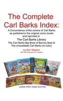 Complete Carl Barks Index LARGE PRINT INDEX EDITION