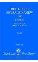 True Gospel Revealed Anew by Jesus, Volume III