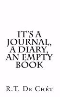 It's a Journal, a Diary, an Empty Book