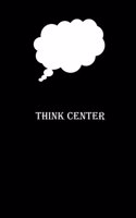 Think Center Notebook: Notebook With Page Highlighter