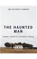 The Haunted Man and the Ghost's Bargain