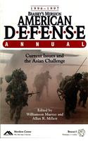 Brassey's Mershon American Defense Annual 1996-1997: Current Issues and the Asian Challenge