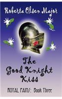 The Good Knight Kiss