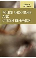 Police Shootings and Citizen Behavior