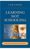 Learning Not Schooling