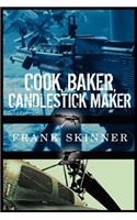 Cook, Baker, Candlestick Maker