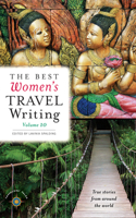 Best Women's Travel Writing, Volume 10