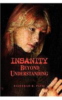 Insanity - Beyond Understanding