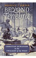 Beyond Tenebrae