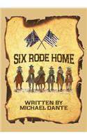 Six Rode Home