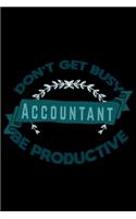 Don't get busy accountant be productive