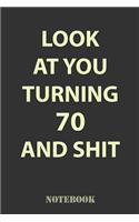 Look At You Turning 70 and Shit