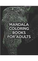 Mandala Coloring Books For Adults: Mandala Coloring Books For Adults, Mandala Coloring Book. 50 Pages 8.5"x 11"
