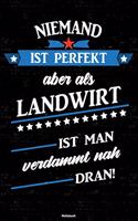 Niemand ist perfekt aber als Landwirt ist man verdammt nah dran! Notizbuch