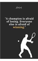 Tennis Notebook Quote 19 Notebook For Tennis Fans and Lovers: Lined Notebook / Journal Gift, 120 Pages, 6x9, Soft Cover, Matte Finish