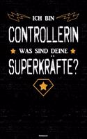 Ich bin Controllerin was sind deine Superkräfte? Notizbuch